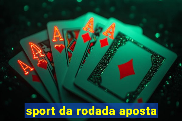 sport da rodada aposta